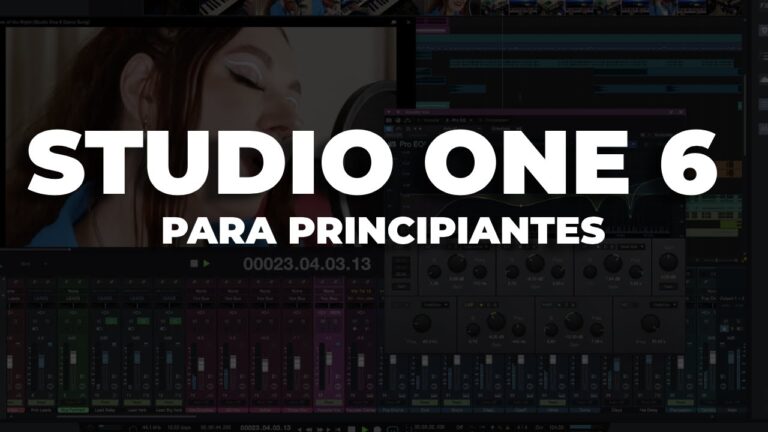 Curso Studio One 6: Dominando la &uacute;ltima versi&oacute;n del software de producci&oacute;n musical