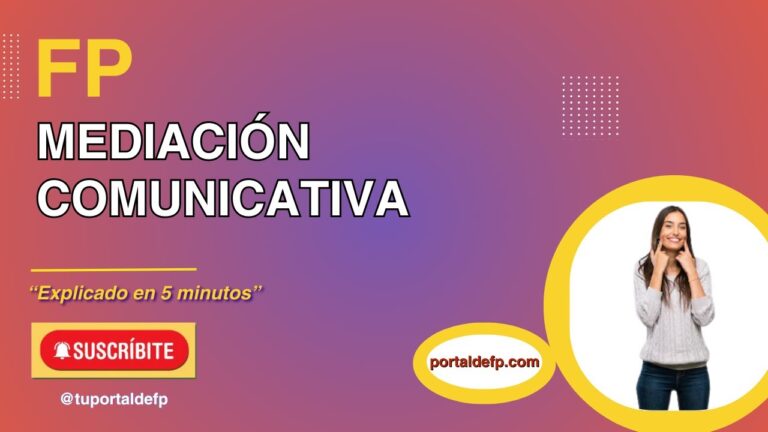 FP en Mediaci&oacute;n Comunicativa: Claves para el &Eacute;xito Profesional