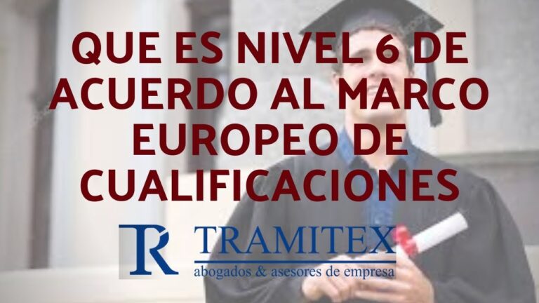 Alcanzando el Nivel 6 del Marco Europeo de Cualificaciones