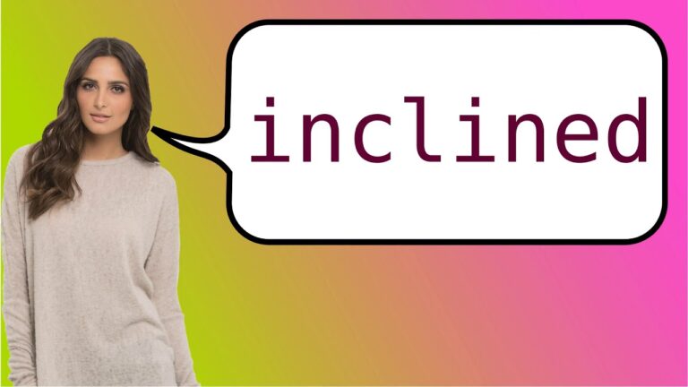Entendiendo el uso del t&eacute;rmino inclinado en ingl&eacute;s