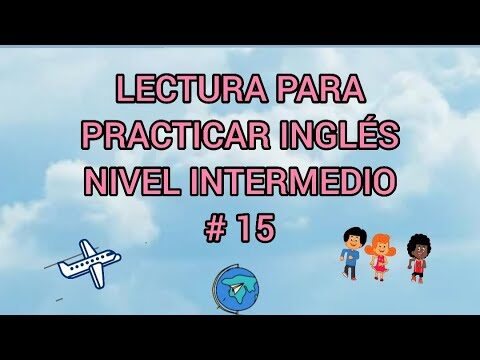 Textos en inglés para leer nivel B1: Mejora tu comprensión lectora