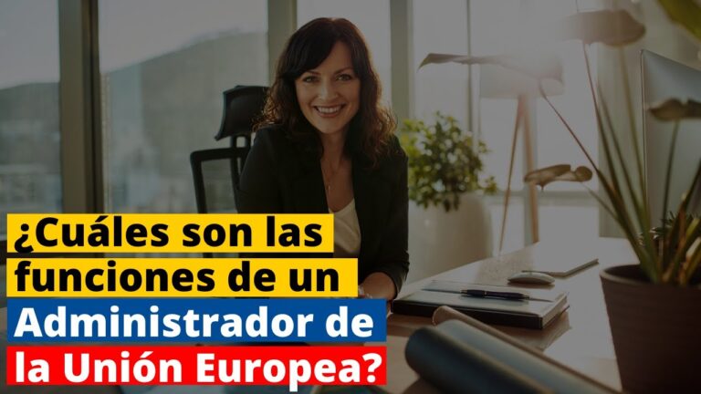 El Rol del Administrador de la Unión Europea