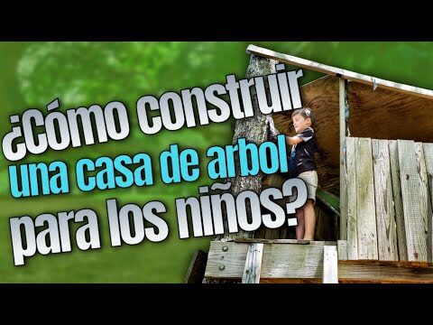 Guía Fácil para Construir una Casa en un Árbol para Niños