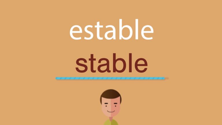 Cómo Usar ‘Estable’ en Inglés: Guía Práctica
